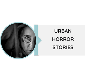 URBAN HORROR STORIES